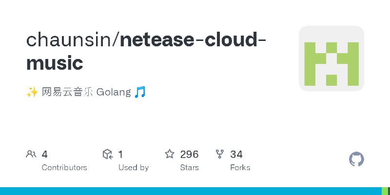 GitHub - chaunsin/netease-cloud-music: ✨ 网易云音乐 Golang 🎵
