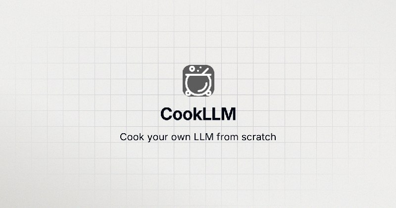 CookLLM | 大模型全栈工程体系：架构、训练与应用