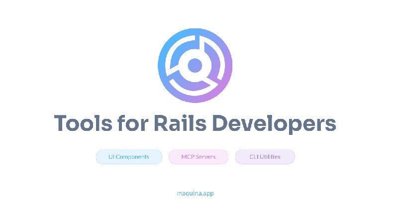 Maquina — Open Source Tools for Rails Developers
