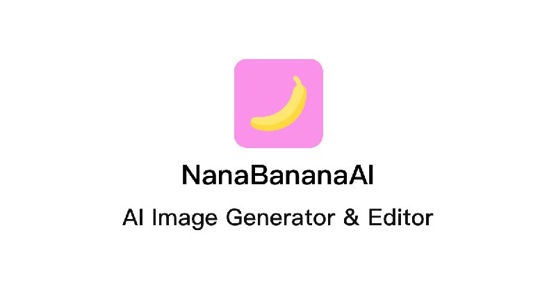 Nana AI：由 Nano Banana Pro 2/3 驱动的图像生成与编辑器
