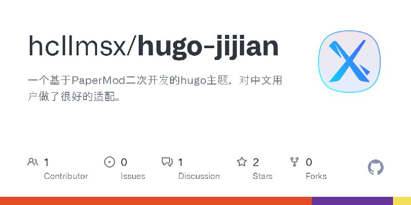 GitHub - hcllmsx/hugo-jijian: 一个基于PaperMod二次开发的hugo主题，对中文用户做了很好的适配。