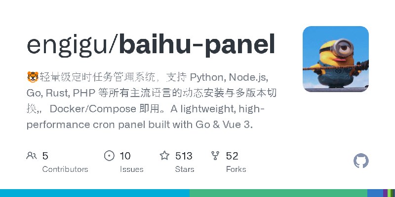 GitHub - engigu/baihu-panel: 🐯轻量级定时任务管理系统，支持 Python, Node.js, Go, Rust, PHP 等所有主流语言的动态安装与多版本切换,，Docker/Compose 即用。A lightweight…