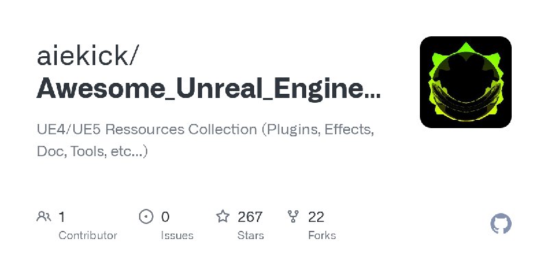GitHub - aiekick/Awesome_Unreal_Engine_4_-_5: UE4/UE5 Ressources Collection (Plugins, Effects, Doc, Tools, etc...)