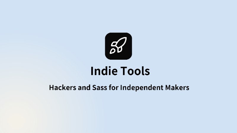 Indie Tools | Hackers & Sass for Independent Makers