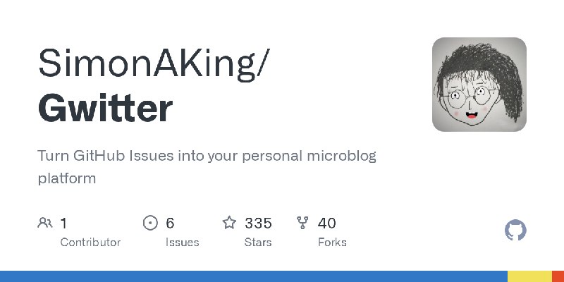 GitHub - SimonAKing/Gwitter: Turn GitHub Issues into your personal microblog platform