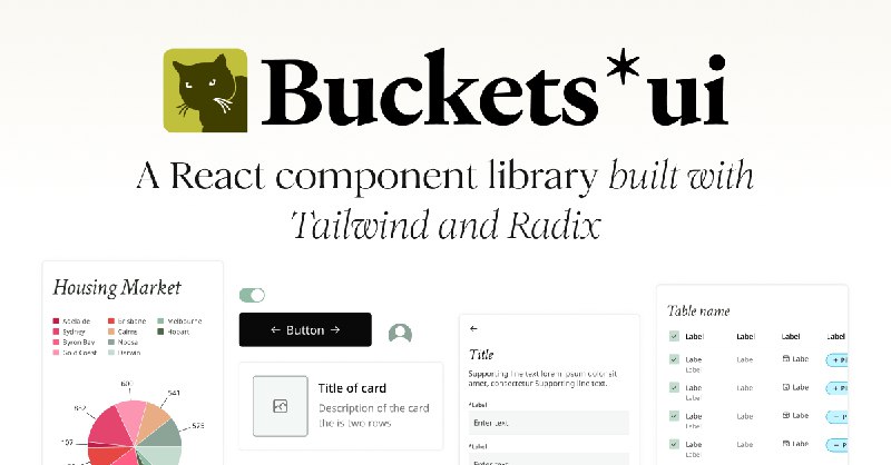 Buckets UI - React Components Made with Tailwind and Radix UI