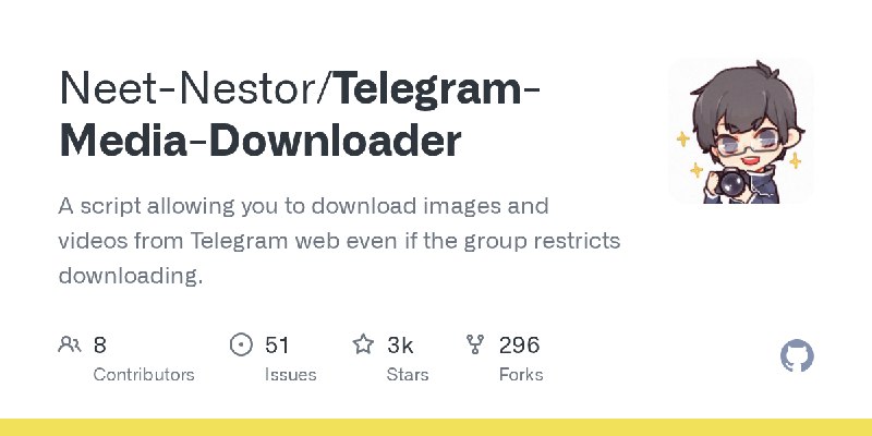 GitHub - Neet-Nestor/Telegram-Media-Downloader: A script allowing you to download images and videos from Telegram web even if the…